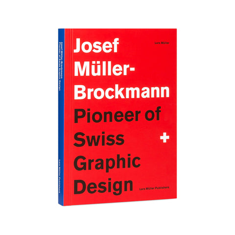 Josef Müller-Brockmann Pioneer of Swiss Graphic Design