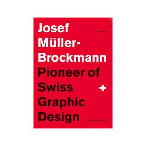 Josef Müller-Brockmann Pioneer of Swiss Graphic Design