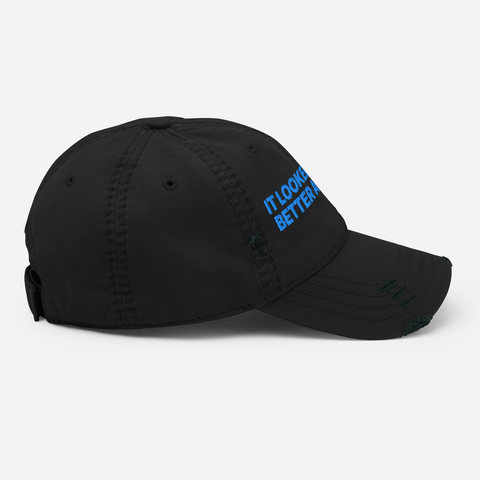 "IT LOOKED BETTER AT 3AM." Hat